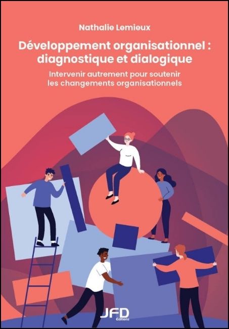 D&eacute;veloppement organisationnel : diagnostique et dialogique