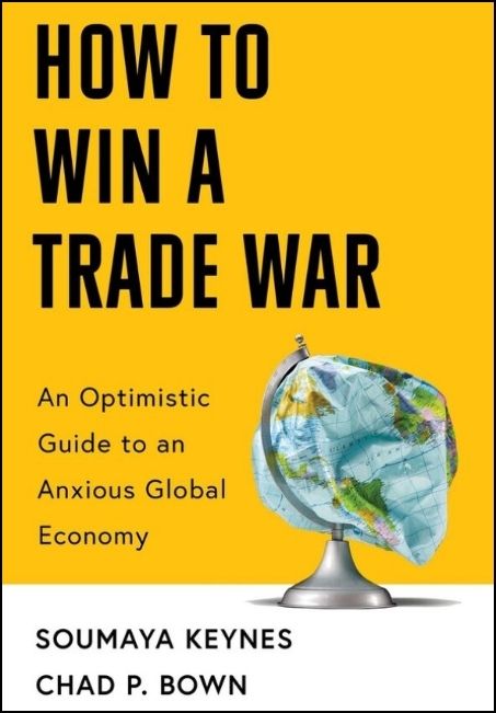 How to Win a Trade War&nbsp;: an Optimistic Guide to an Anxious Global Economy