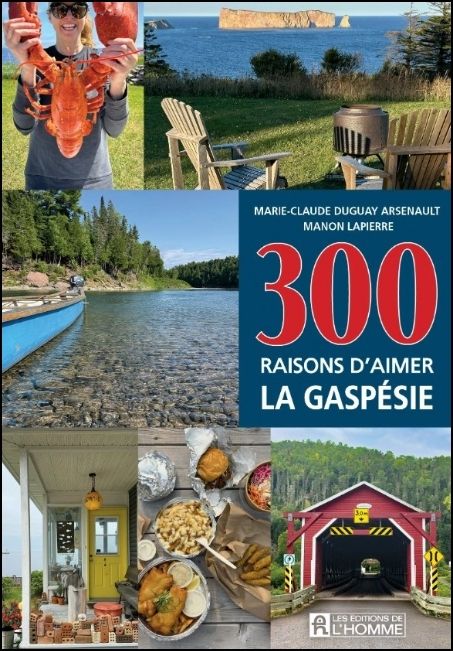 300 raisons d'aimer la Gasp&eacute;sie