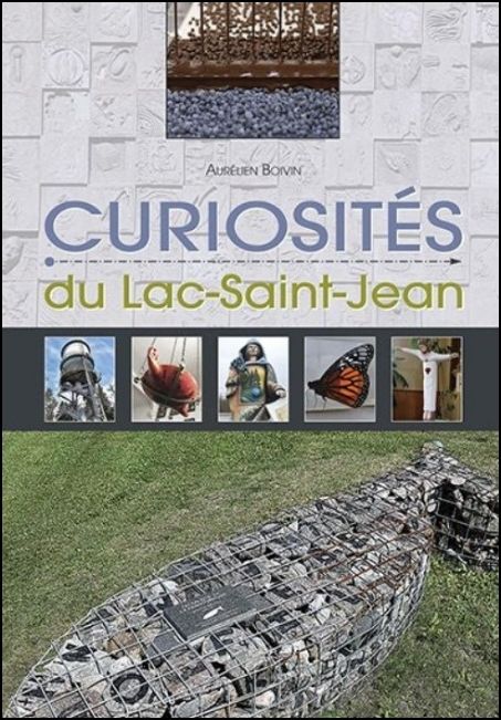 Curiosit&eacute;s du Lac-Saint-Jean