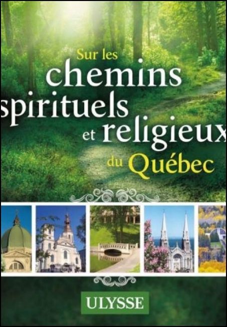 Sur les chemins spirituels et religieux du Qu&eacute;bec