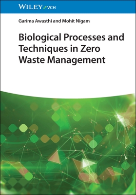 Biological Processes and Techniques in Zero Waste Managemen