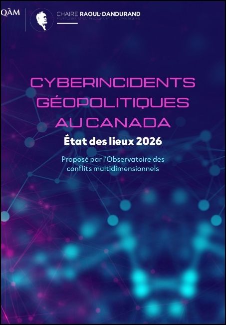 Cyberincidents g&eacute;opolitiques au Canada : &eacute;tat des lieux 2026