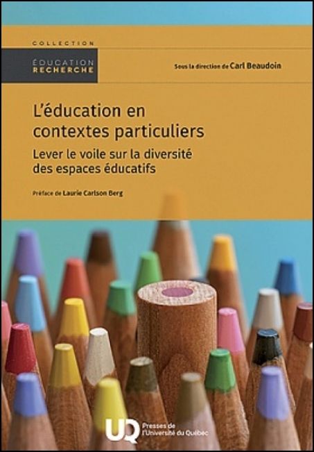 L'&eacute;ducation en contextes particuliers : lever le voile sur la diversit&eacute; des espaces &eacute;ducatifs