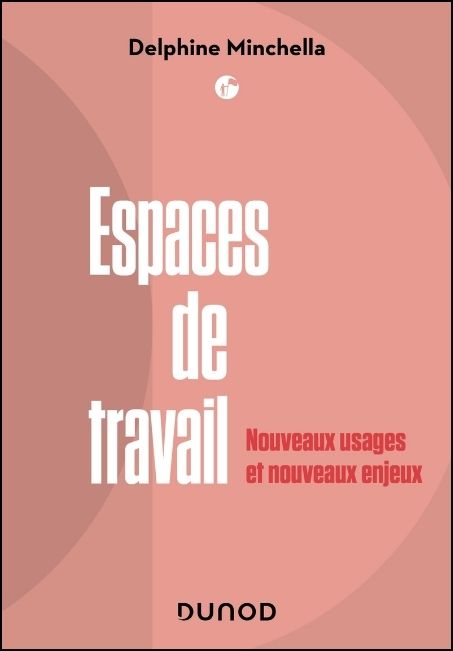 Espaces de travail : nouveaux usages et nouveaux enjeux