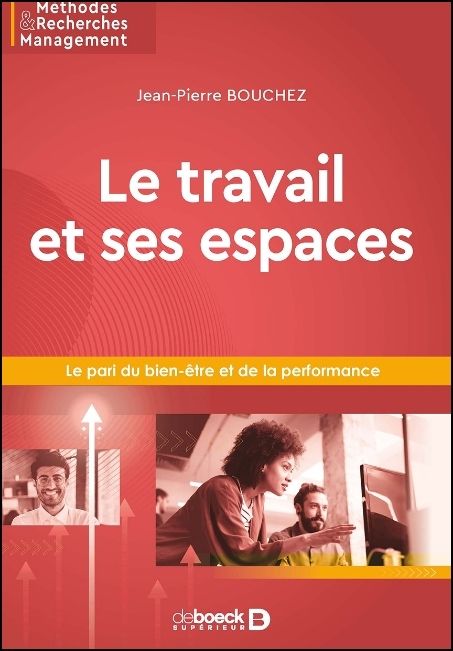 Le travail et ses espaces : le pari du bien-&ecirc;tre et de la performance